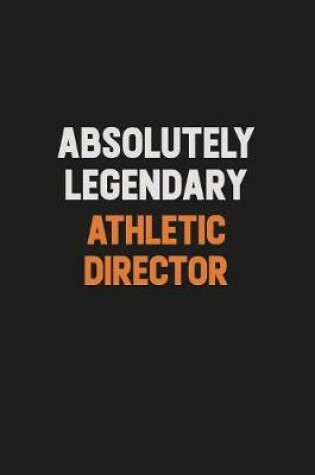 Cover of Absolutely Legendary Athletic Director