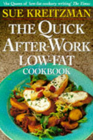 Cover of Quick After-work Low-fat Cookbook