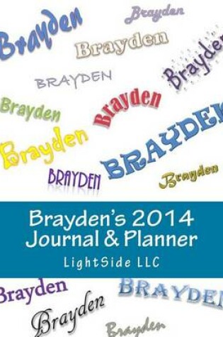 Cover of Brayden's 2014 Journal & Planner