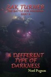 Book cover for Zak Turner - A Different Type of Darkness