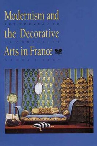 Cover of Modernism and the Decorative Arts in France