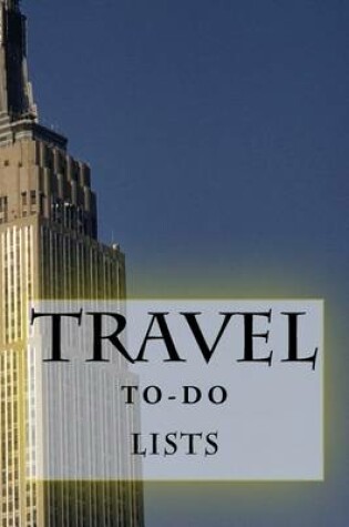 Cover of Travel To-Do Lists Book