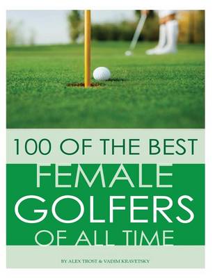 Book cover for 100 of the Best Female Golfers of All Time