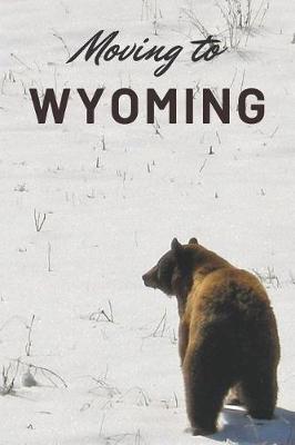 Book cover for Moving to Wyoming