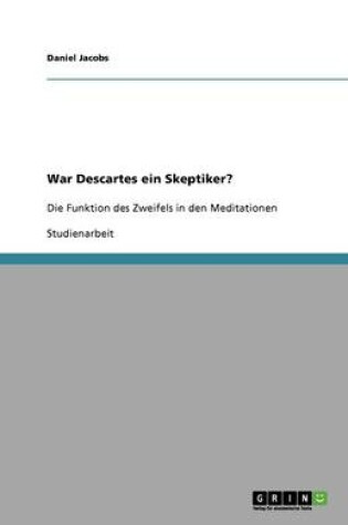 Cover of War Descartes ein Skeptiker?
