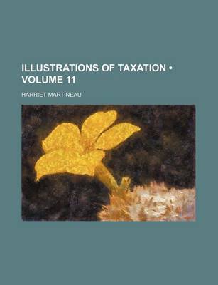 Book cover for Illustrations of Taxation (Volume 11)