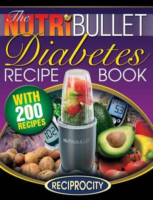 Book cover for The Nutribullet Diabetes Recipe Book
