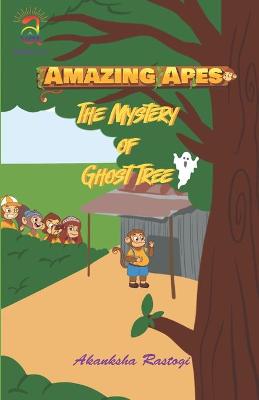 Cover of Amazing Apes - The Mystery of Ghost Tree