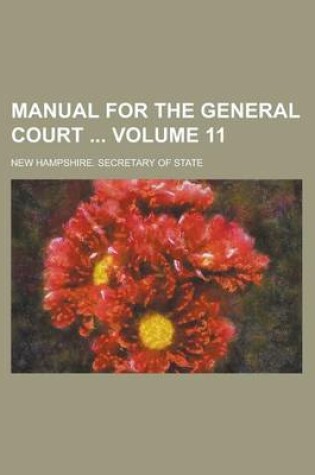 Cover of Manual for the General Court Volume 11