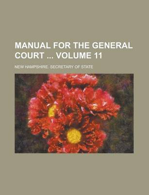 Book cover for Manual for the General Court Volume 11