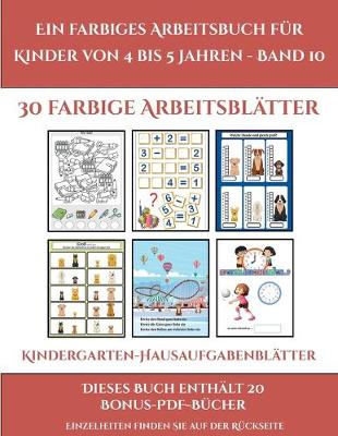 Book cover for Kindergarten-Hausaufgabenblätter (Ein farbiges Arbeitsbuch für Kinder von 4 bis 5 Jahren - Band 10)