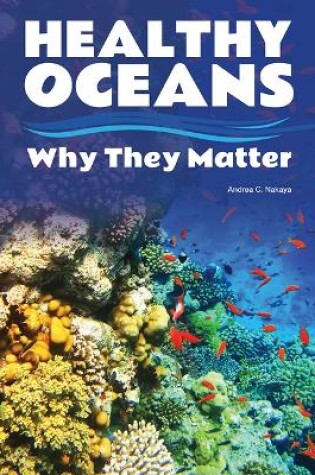 Cover of Healthy Oceans: Why They Matter