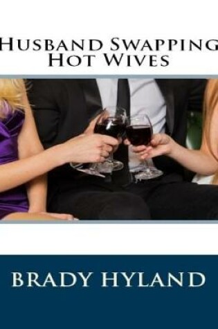 Cover of Husband Swapping Hot Wives