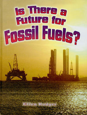 Cover of Is There a Future for Fossil Fuels?