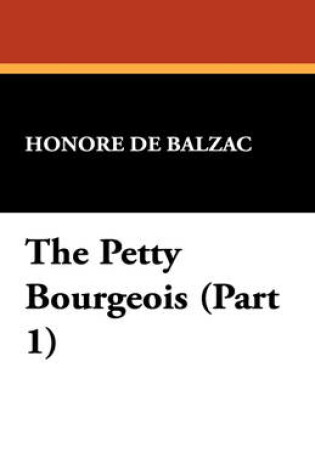 Cover of The Petty Bourgeois (Part 1)