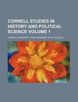 Book cover for Cornell Studies in History and Political Science Volume 1