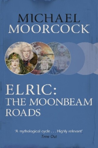 Cover of Elric: The Moonbeam Roads