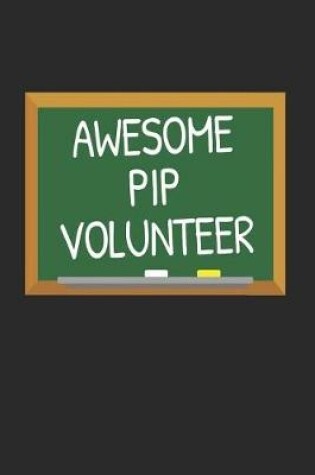 Cover of Awesome PIP Volunteer