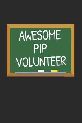 Book cover for Awesome PIP Volunteer