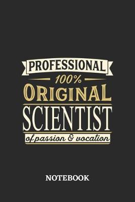 Book cover for Professional Original Scientist Notebook of Passion and Vocation