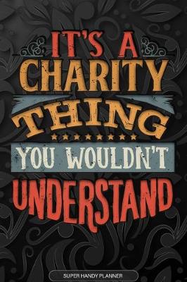 Book cover for It's A Charity Thing You Wouldn't Understand