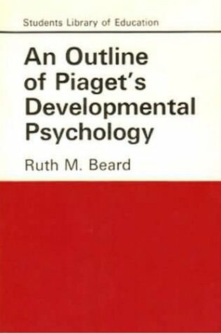 Cover of An Outline of Piaget's Developmental Psychology