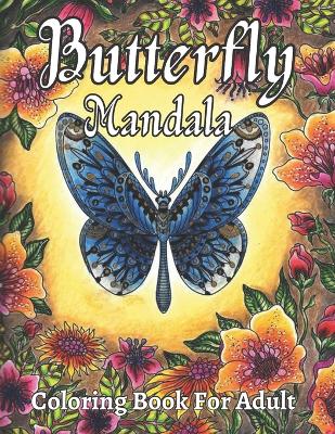 Book cover for Butterfly Mandala Coloring Book For Adult