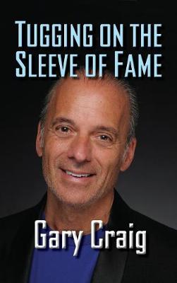 Book cover for Tugging on the Sleeve of Fame (hardback)