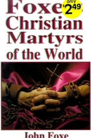 Cover of Foxe's Christian Martyrs of the World