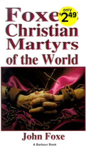 Book cover for Foxe's Christian Martyrs of the World