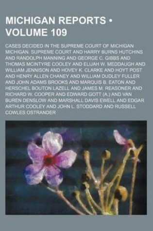 Cover of Michigan Reports (Volume 109); Cases Decided in the Supreme Court of Michigan