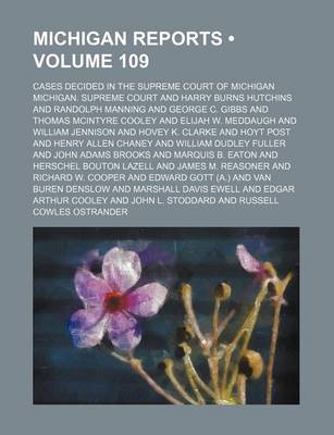 Book cover for Michigan Reports (Volume 109); Cases Decided in the Supreme Court of Michigan