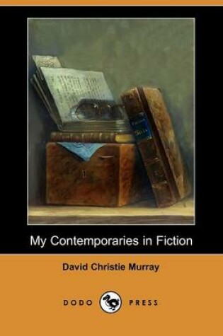 Cover of My Contemporaries in Fiction (Dodo Press)