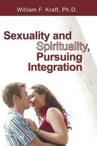 Cover of Sexuality and Spirituality, Pursuing Integration