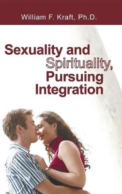 Book cover for Sexuality and Spirituality, Pursuing Integration