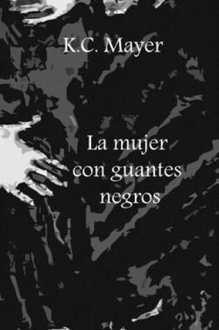Cover of La Mujer Con Guantes Negros
