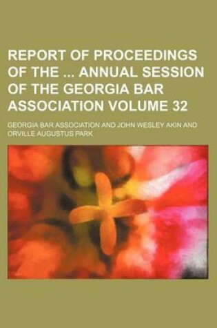 Cover of Report of Proceedings of the Annual Session of the Georgia Bar Association Volume 32