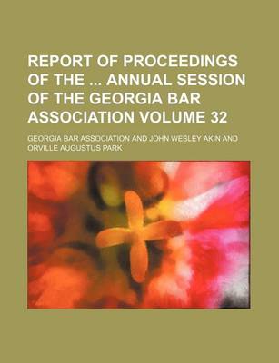 Book cover for Report of Proceedings of the Annual Session of the Georgia Bar Association Volume 32