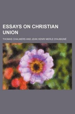 Cover of Essays on Christian Union