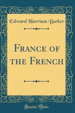 Cover of France of the French (Classic Reprint)