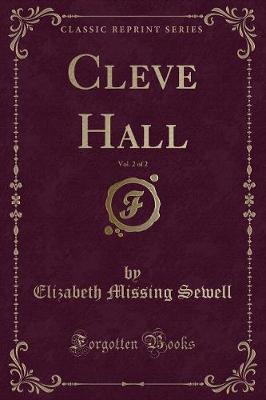 Book cover for Cleve Hall, Vol. 2 of 2 (Classic Reprint)