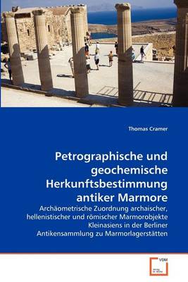 Book cover for Petrographische und geochemische Herkunftsbestimmung antiker Marmore