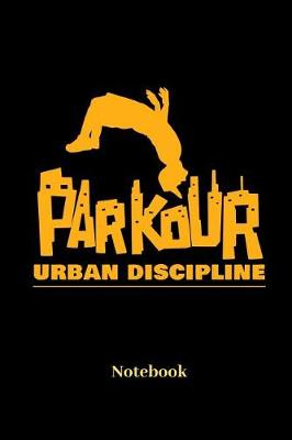 Book cover for Parkour Urban Discipline Notebook