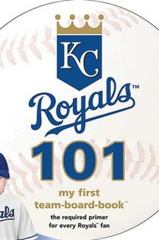 Cover of Kansas City Royals 101