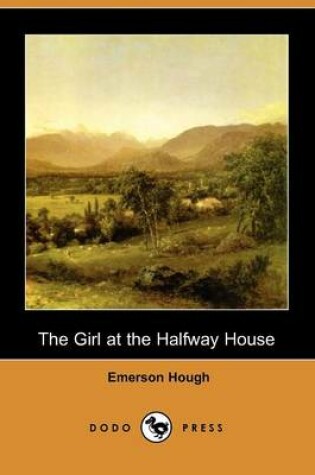 Cover of The Girl at the Halfway House (Dodo Press)