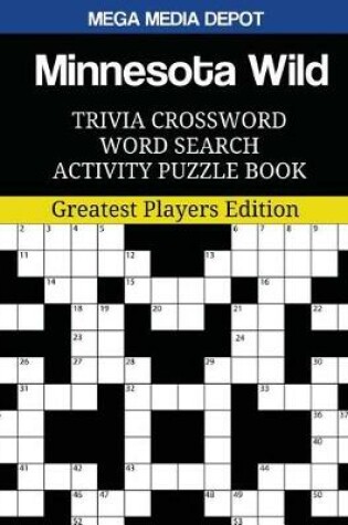 Cover of Minnesota Wild Trivia Crossword Word Search Activity Puzzle Book