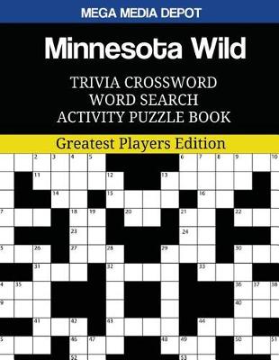 Book cover for Minnesota Wild Trivia Crossword Word Search Activity Puzzle Book