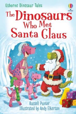 Cover of The Dinosaurs Who Met Santa Claus