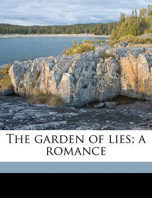 Book cover for The Garden of Lies; A Romance