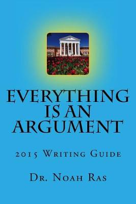 Book cover for Everything is an Argument 2015 Writing Guide